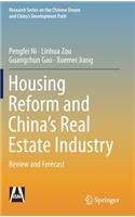 Housing Reform and China's Real Estate Industry: Review and Forecast
