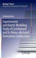 Experimental and Kinetic Modeling Study of Cyclohexane and Its Mono-Alkylated Derivatives Combustion