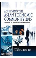 Achieving the ASEAN Economic Community 2015