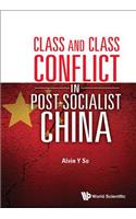 Class and Class Conflict in Post-Socialist China