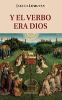 Y el Verbo era Dios