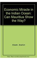 Economic Miracle in the Indian Ocean: Can Mauritius Show the Way?