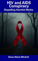 HIV and AIDS Conspiracy