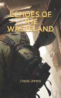 Echoes of the Wasteland