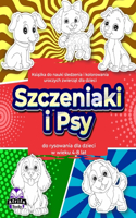 Ksi&#261;&#380;ka do nauki &#347;ledzenia i kolorowania uroczych zwierz&#261;t dla dzieci: Szczeniaki i psy do rysowania dla dzieci w wieku 4-8 lat, Ksi&#261;&#380;ki artystyczne dla dzieci (chlopców i dziewczynek)