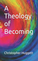 Theology of Becoming