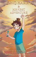 King Harry & His First Adventure