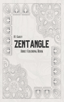 Zentangle Coloring Book for Adults: Stress Relieving Patterns 50 Zentangle and Mandala pages to color Paperback 8.5"x11" Relaxing Patterns Great gift for anyone