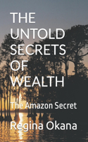 The Untold Secrets of Wealth
