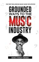 Grounded Ways to the Music Industry