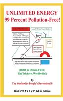 UNLIMITED ENERGY 99 Percent Pollution-Free!