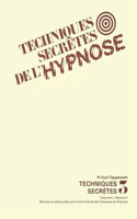 Les Techniques Secrètes de l'Hypnose