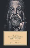 Je Suis Votre Mauvaise Conscience