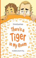 There`s a Tiger in My Room