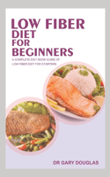 Low Fiber Diet for Beginners