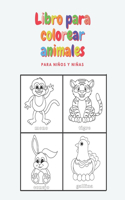 Libro para Colorear Animales para niños y niñas: Para niños de 2 a 3 años, 3 a 4 años y 5 a 6 años