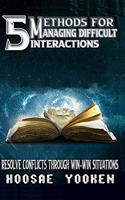 5 methods for managing difficult interactions