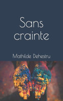 Sans crainte