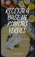 Receitas A Base de Plantas Verdes