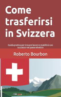 Come trasferirsi in Svizzera