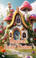 Magical Fairy Houses Coloring Book