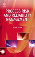 Process Risk and Reliability Management: (English)