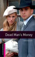 Oxford Bookworms Library: Dead Man's Money