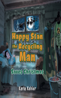 Happy Stan the Recycling Man: Saves Christmas