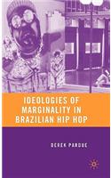 Ideologies of Marginality in Brazilian Hip Hop