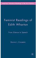 Feminist Readings of Edith Wharton: From Silence to Speech(American Literature Readings in the 21st Century)