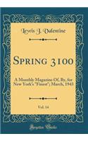 Spring 3100, Vol. 14: A Monthly Magazine Of, By, for New York's Finest; March, 1943 (Classic Reprint)