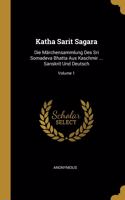 Katha Sarit Sagara: Die Märchensammlung Des Sri Somadeva Bhatta Aus Kaschmir ... Sanskrit Und Deutsch; Volume 1