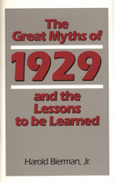 Great Myths of 1929 and the Lessons to Be Learned