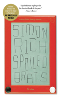 Spoiled Brats (Including the Story That Inspired the Major Motion Picture an American Pickle Starring Seth Rogen)
