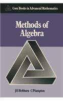 Methods of Algebra: (Core Books in Advanced Mathematics)