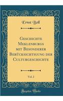 Geschichte Meklenburgs mit Besonderer Berücksichtigung der Culturgeschichte, Vol. 2 (Classic Reprint)
