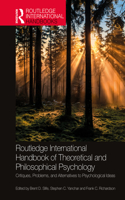 Routledge International Handbook of Theoretical and Philosophical Psychology