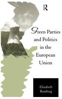 Green Parties and Politics in the European Union