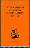 International Monetary Co-operation 1945-52