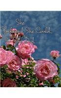 She Believed She Could, So She Did