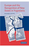 Europe and the Recognition of New States in Yugoslavia