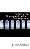 Berlioz Et Le Mouvement de L'Art Contemporain