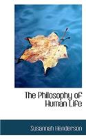 The Philosophy of Human Life