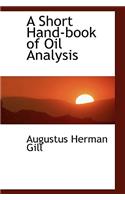A Short Hand-Book of Oil Analysis