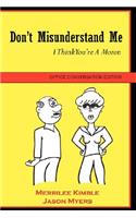 Don't Misunderstand Me - Office Conversation Edition