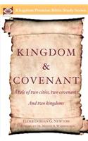 Kingdom & Covenant: A tale of two cities, two covenants, And two kingdoms