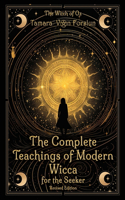 Complete Teachings of Modern Wicca For the Seeker