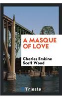 A Masque of Love