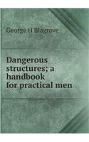 Dangerous Structures: A Handbook for Practical Men, pp. 4-84