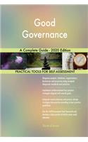 Good Governance A Complete Guide - 2020 Edition